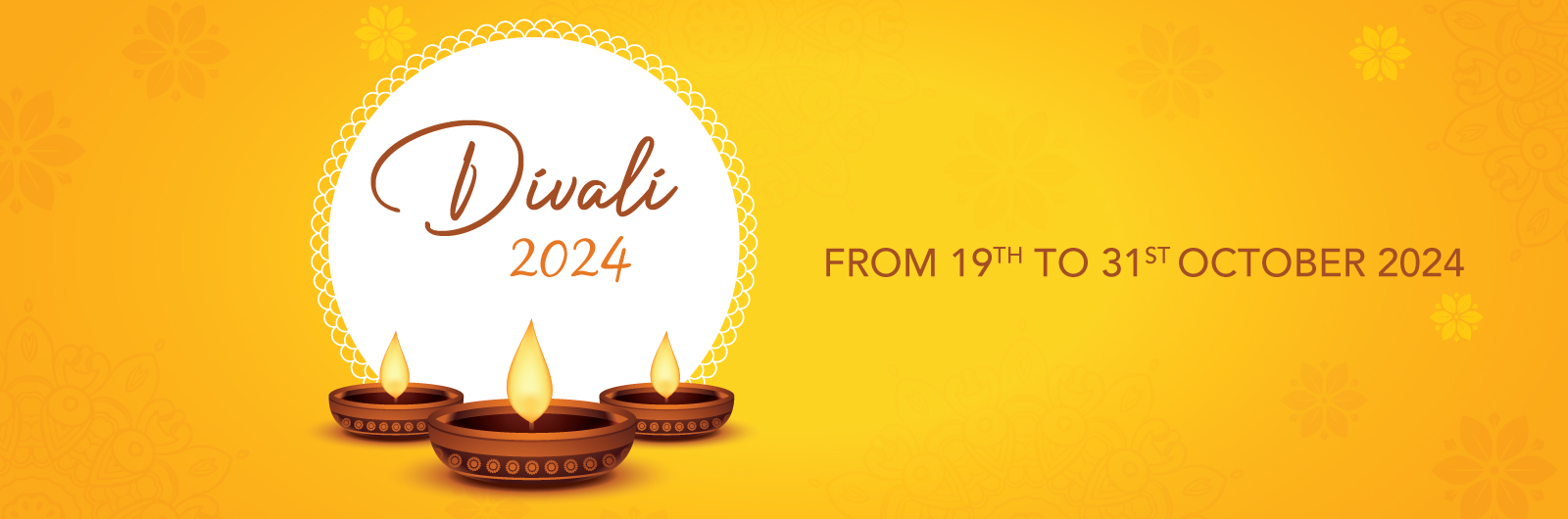 Divali 2024 | 19th to 31st 2024